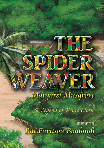 Stock image for The Spider Weaver: A Legend of Kente Cloth for sale by Books From California