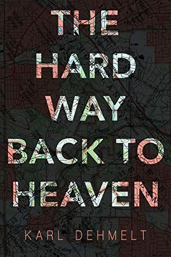 Beispielbild fr The Hard Way Back to Heaven zum Verkauf von BookHolders