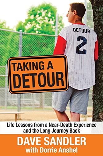 Imagen de archivo de Taking a Detour : Life Lessons from a near-Death Experience and the Long Journey Back a la venta por Better World Books