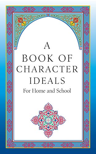 Stock image for A Book of Character Ideals for Home and School for sale by Wonder Book