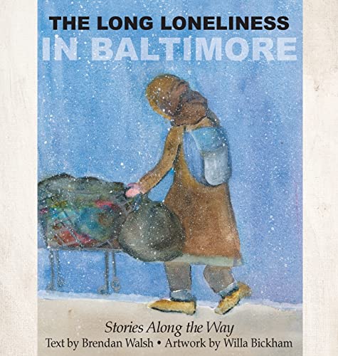 9781627201209: The Long Loneliness in Baltimore: Stories Along the Way