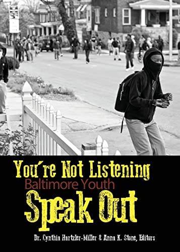 Stock image for You're Not Listening Baltimore Youth Speak Out for sale by PBShop.store US