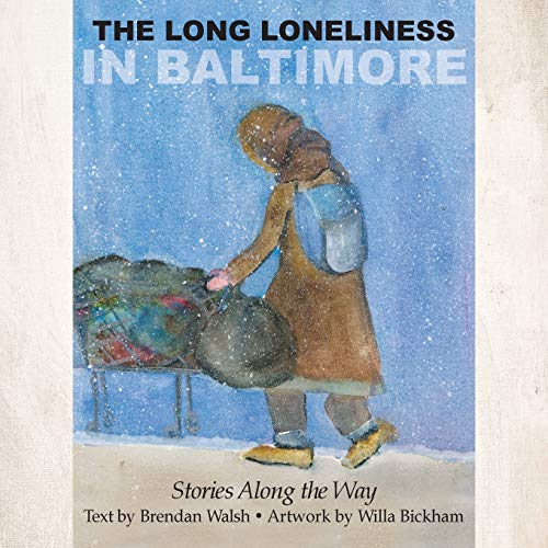 Stock image for The Long Loneliness in Baltimore: Stories Along the Way for sale by GF Books, Inc.