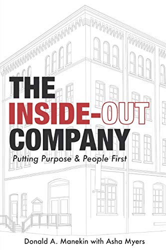 Beispielbild fr The Inside-Out Company: Putting Purpose and People First zum Verkauf von Wonder Book