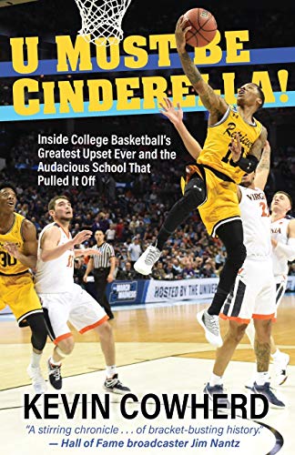 Stock image for U Must Be Cinderella!: Inside College Basketball's Greatest Upset Ever and the Audacious School That Pulled It Off for sale by ThriftBooks-Atlanta