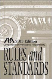 Imagen de archivo de ABA Compendium of Professional Responsibility Rules and Standards (Compendium of Professional Responsibility Rules & Standards) a la venta por My Dead Aunt's Books