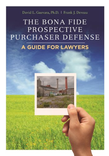 Imagen de archivo de The Bona Fide Prospective Purchaser Defense: A Guide for Lawyers a la venta por Michael Lyons