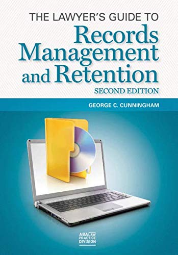 Stock image for The Lawyer's Guide to Records Management and Retention, Second Edition for sale by ThriftBooks-Dallas