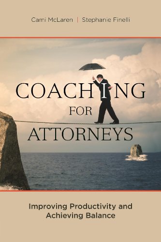 Stock image for Coaching for Attorneys: Improving Productivity and Achieving Balance for sale by Save With Sam