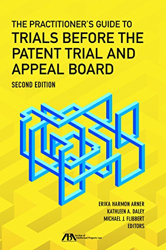 9781627224826: The Practitioner's Guide to Trials Before the Patent Trial and Appeal Board