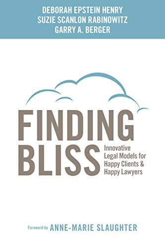 Beispielbild fr Finding Bliss: Innovative Legal Models for Happy Clients & Happy Lawyers zum Verkauf von Wonder Book