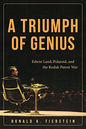 Beispielbild fr A Triumph of Genius: Edwin Land, Polaroid, and the Kodak Patent War zum Verkauf von Goodwill Industries of VSB