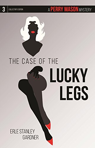 Beispielbild fr The Case of the Lucky Legs: A Perry Mason Mystery #3 (Perry Mason Mysteries) zum Verkauf von BooksRun