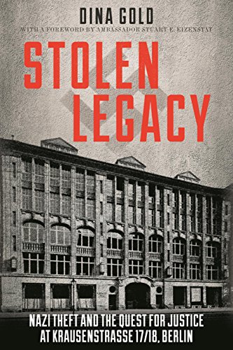 Stock image for Stolen Legacy: Nazi Theft and the Quest for Justice at Krausenstrasse 17/18, Berlin for sale by Maya Jones Books