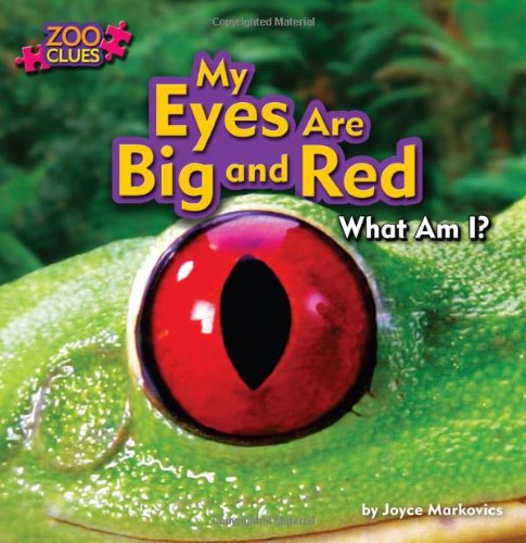 Beispielbild fr My Eyes Are Big and Red (Tree Frog) zum Verkauf von Better World Books