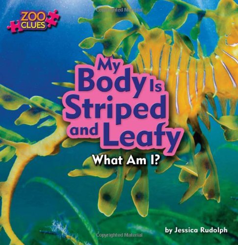 9781627241120: My Body Is Striped and Leafy (Zoo Clues)