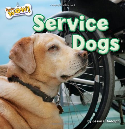 9781627241212: Service Dogs (Bow-Wow! Dog Helpers: Little Bits!, First Readers)