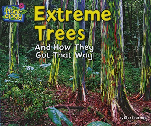 9781627243063: Extreme Trees: And How They Got That Way