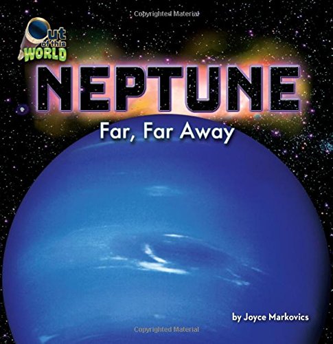 Imagen de archivo de Neptune : Far, Far Away a la venta por Better World Books: West