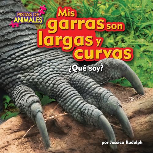 9781627245784: Mis garras son largas y curvas (Pistas de animales) (Spanish Edition)