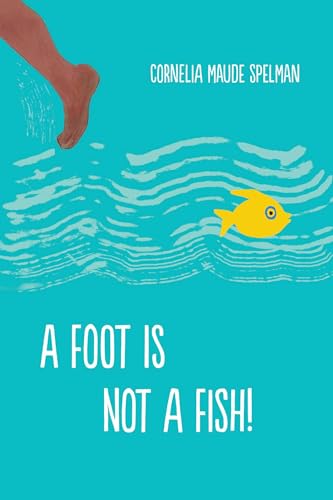Stock image for A Foot is Not a Fish! for sale by HPB-Emerald