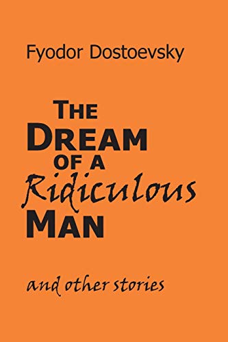 9781627300551: The Dream of a Ridiculous Man and Other Stories