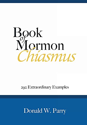 Beispielbild fr Book of Mormon Chiasmus: 292 Extraordinary Examples zum Verkauf von Books From California