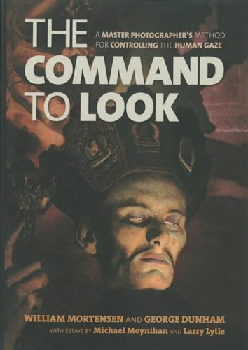 Stock image for The Command to Look: A Master Photographer s Method for Controlling the Human Gaze for sale by GoldenWavesOfBooks