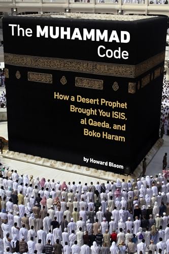 Beispielbild fr The Muhammad Code: How a Desert Prophet Brought You ISIS, Al Qaeda, and Boko Haram zum Verkauf von ThriftBooks-Dallas