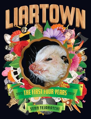 Stock image for Liartown: The First Four Years 2013-2017 for sale by ThriftBooks-Dallas