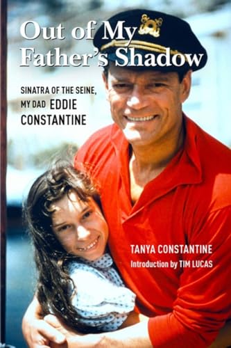 Stock image for Out of My Father's Shadow: Sinatra of the Seine, My Dad Eddie Constantine for sale by SecondSale