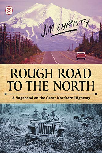 Imagen de archivo de Rough Road to the North: A Vagabond on the Great Northern Highway (Tramp Lit Series) a la venta por Zoom Books Company
