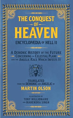 Beispielbild fr Encyclopaedia of Hell II: The Conquest of Heaven An Invasion Manual For Demons Concerning the Celestial Realm and the Angelic Race Which Infests It zum Verkauf von Monster Bookshop