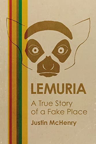 9781627311472: Lemuria: A True Story of a Fake Place