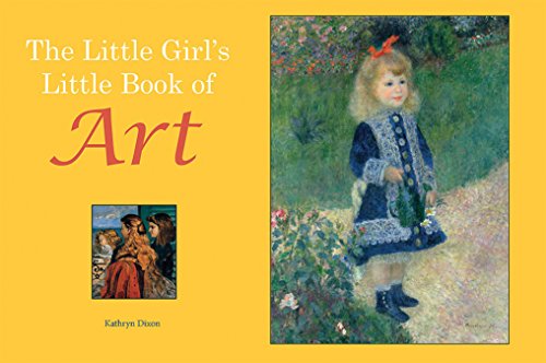 Stock image for The Little Girl's Little Book of Art for sale by Bookmonger.Ltd