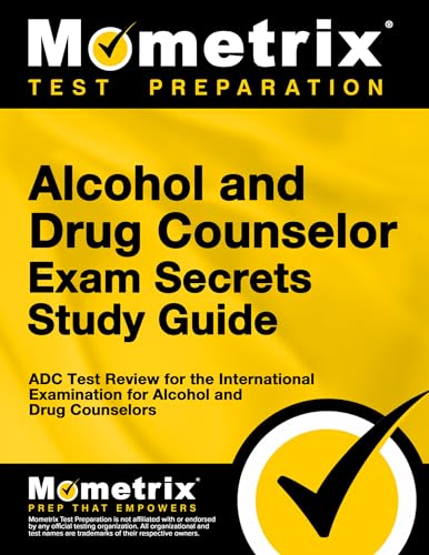 Imagen de archivo de Alcohol and Drug Counselor Exam Secrets Study Guide: ADC Test Review for the International Examination for Alcohol & Drug Counselors a la venta por Revaluation Books