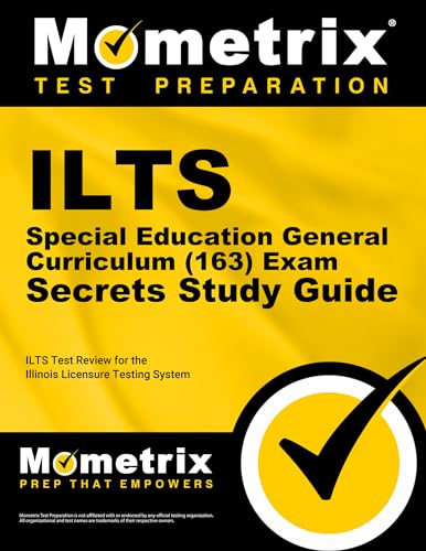 9781627331005: Ilts Special Education General Curriculum (163) Exam Secrets Study Guide: Ilts Test Review for the Illinois Licensure Testing System (Mometrix Secrets Study Guides)