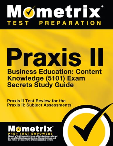 9781627331531: Praxis II Business Education: Content Knowledge (5101) Exam Secrets Study Guide: Praxis II Test Review for the Praxis II: Subject Assessments