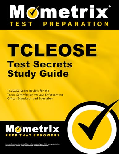 9781627331739: TCLEOSE Test Secrets Study Guide: TCLEOSE Exam Review for the Texas Commission on Law Enforcement Officer Standards and Education (Mometrix Secrets Study Guides)
