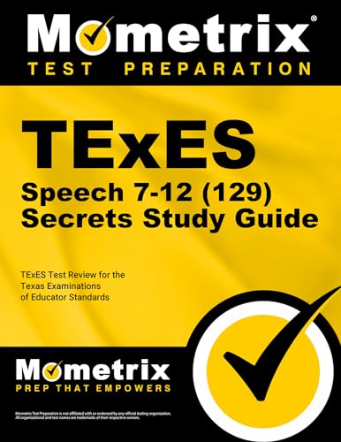 TExES Speech 7-12 (129) Secrets Study Guide: TExES Test Review for the Texas Examinations of Educ...