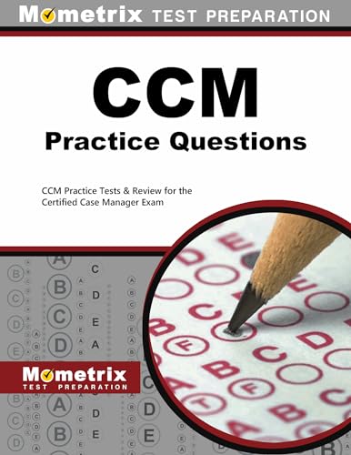 Imagen de archivo de CCM Practice Questions: CCM Practice Tests Exam Review for the Certified Case Manager Exam a la venta por Goodwill Industries of VSB