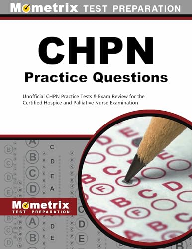 Stock image for CHPN Exam Practice Questions: Unofficial CHPN Practice Tests Review for the Certified Hospice and Palliative Nurse Examination for sale by Sharehousegoods