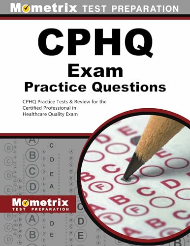 9781627332118: CPHQ Exam Practice Questions: Cphq Practice Tests & Review for the Certified Professional in Healthcare Quality Exam