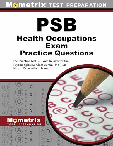 Stock image for PSB Health Occupations Exam Practice Questions: PSB Practice Tests & Review for the Psychological Services Bureau, Inc (PSB) Health Occupations Exam for sale by SecondSale