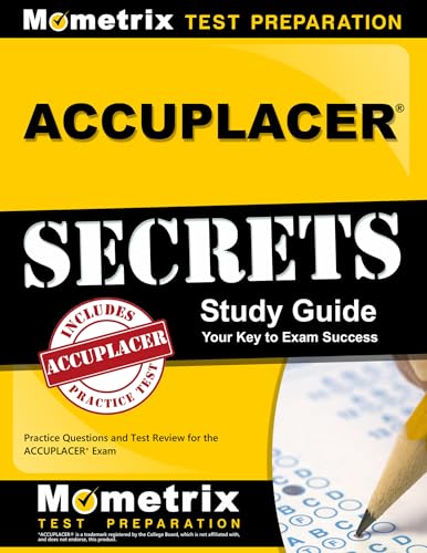 

Accuplacer Secrets Study Guide: Practice Questions and Test Review for the Accuplacer Exam (Paperback or Softback)