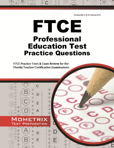 Stock image for FTCE Professional Education Test Practice Questions: FTCE Practice Tests & Exam Review for the Florida Teacher Certification Examinations for sale by SecondSale