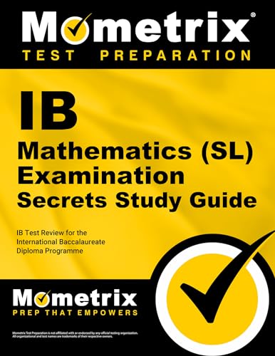 9781627337502: Ib Mathematics (Sl) Examination Secrets Study Guide: Ib Test Review for the International Baccalaureate Diploma Programme (Secrets (Mometrix))