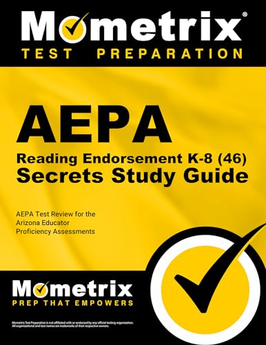 Stock image for AEPA Reading Endorsement K-8 (46) Secrets Study Guide: AEPA Test Review for the Arizona Educator Proficiency Assessments (Mometrix Secrets Study Guides) for sale by GF Books, Inc.