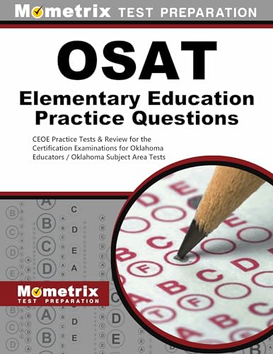 Beispielbild fr OSAT Elementary Education Practice Questions: CEOE Practice Tests & Review for the Certification Examinations for Oklahoma Educators / Oklahoma Subject Area Tests zum Verkauf von Meadowland Media