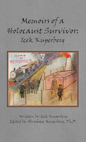 9781627341233: Memoirs of a Holocaust Survivor: Icek Kuperberg